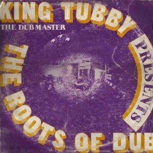 The Roots of Dub by King Tubby (Album, Dub): Reviews, Ratings